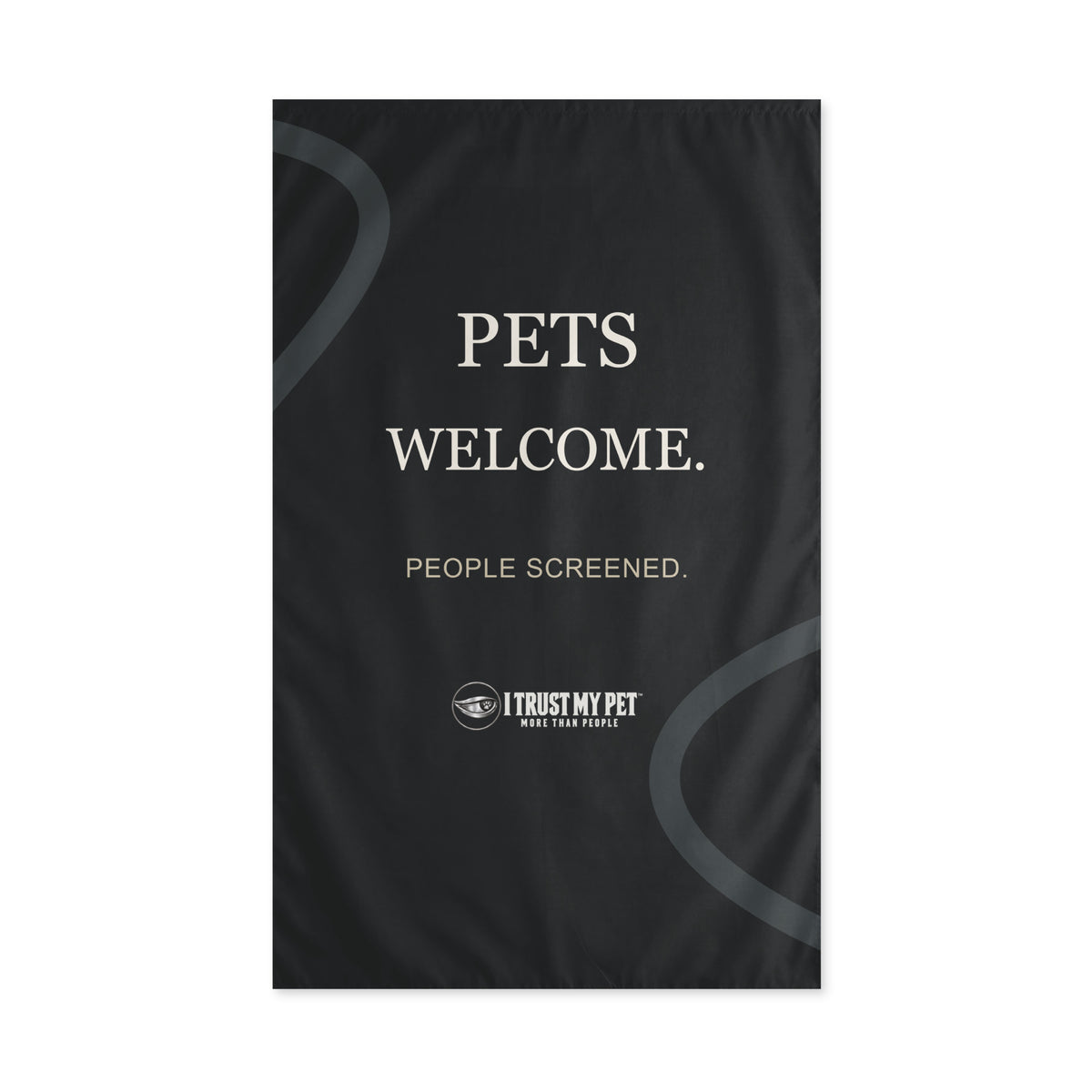 Black I Trust My Pet™ 36 × 60 inch outdoor flag, flat reverse view with Pets welcome, People screened lettering, full logo, charcoal curves and top rod pocket