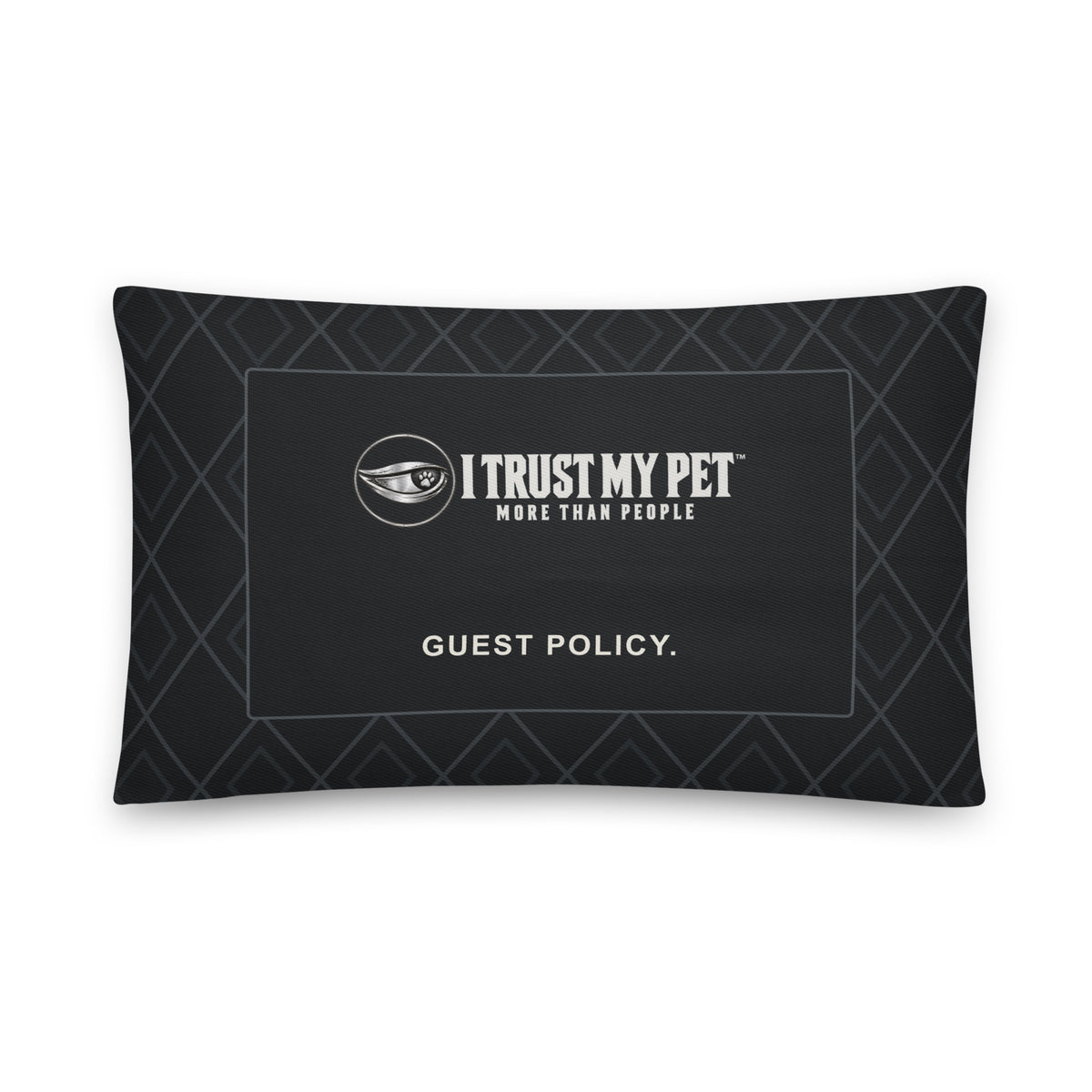 I Trust My Pet™ Guest Policy 20 × 12 inch black cotton throw pillow, front with full brand logo, Guest Policy wording and charcoal lattice.