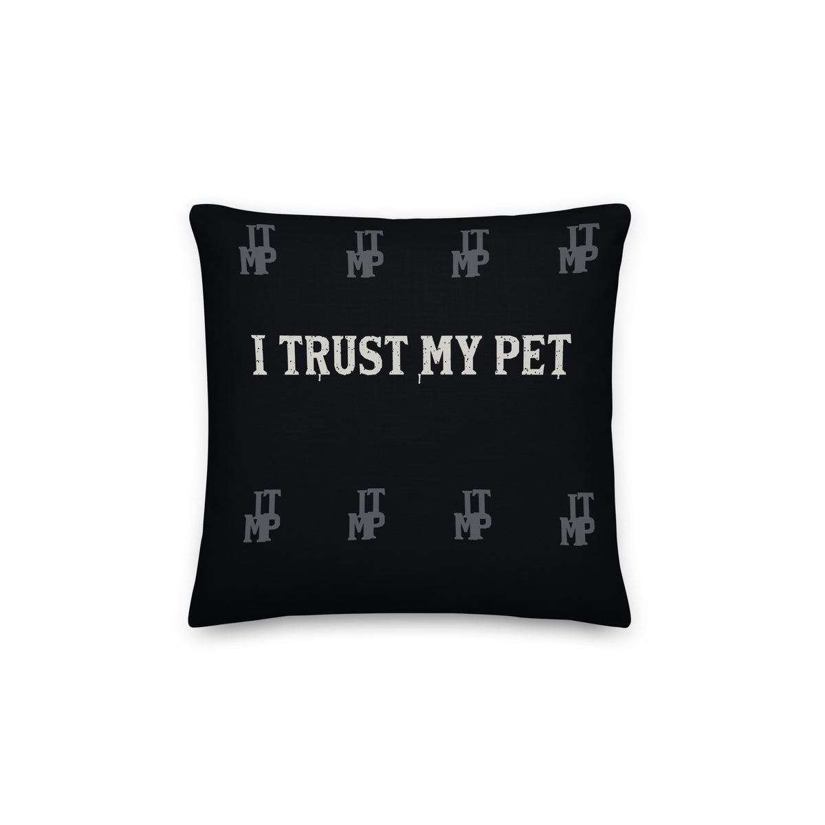I Trust My Pet™ Preferred Company black monogram throw pillow, 14 by 14 inches, back with distressed brand lettering