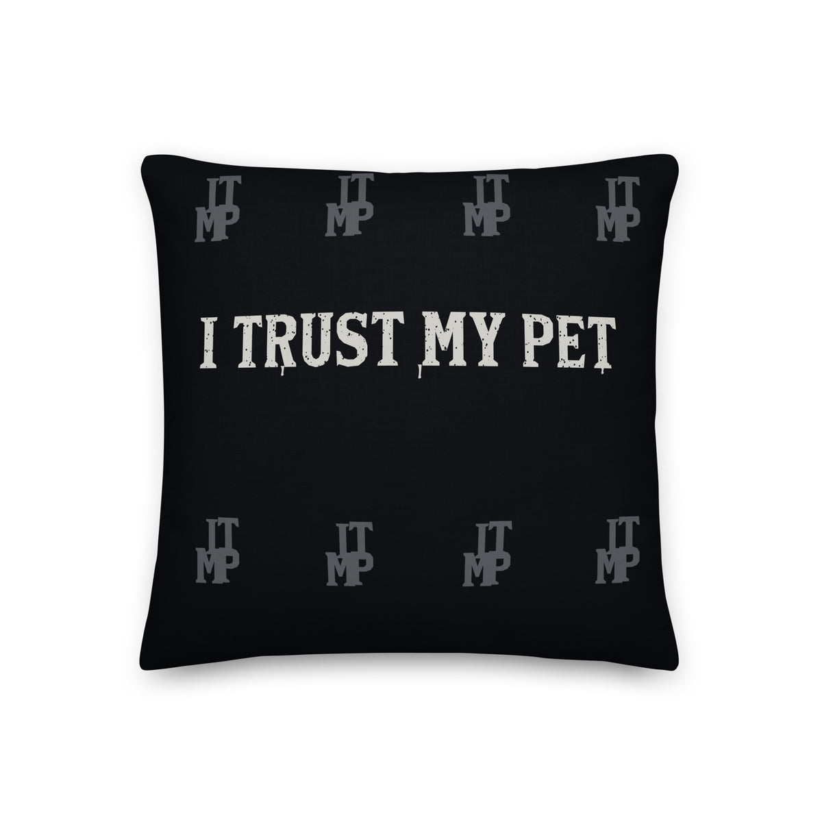 I Trust My Pet™ Preferred Company black monogram throw pillow, 18 by 18 inches, back with distressed brand lettering