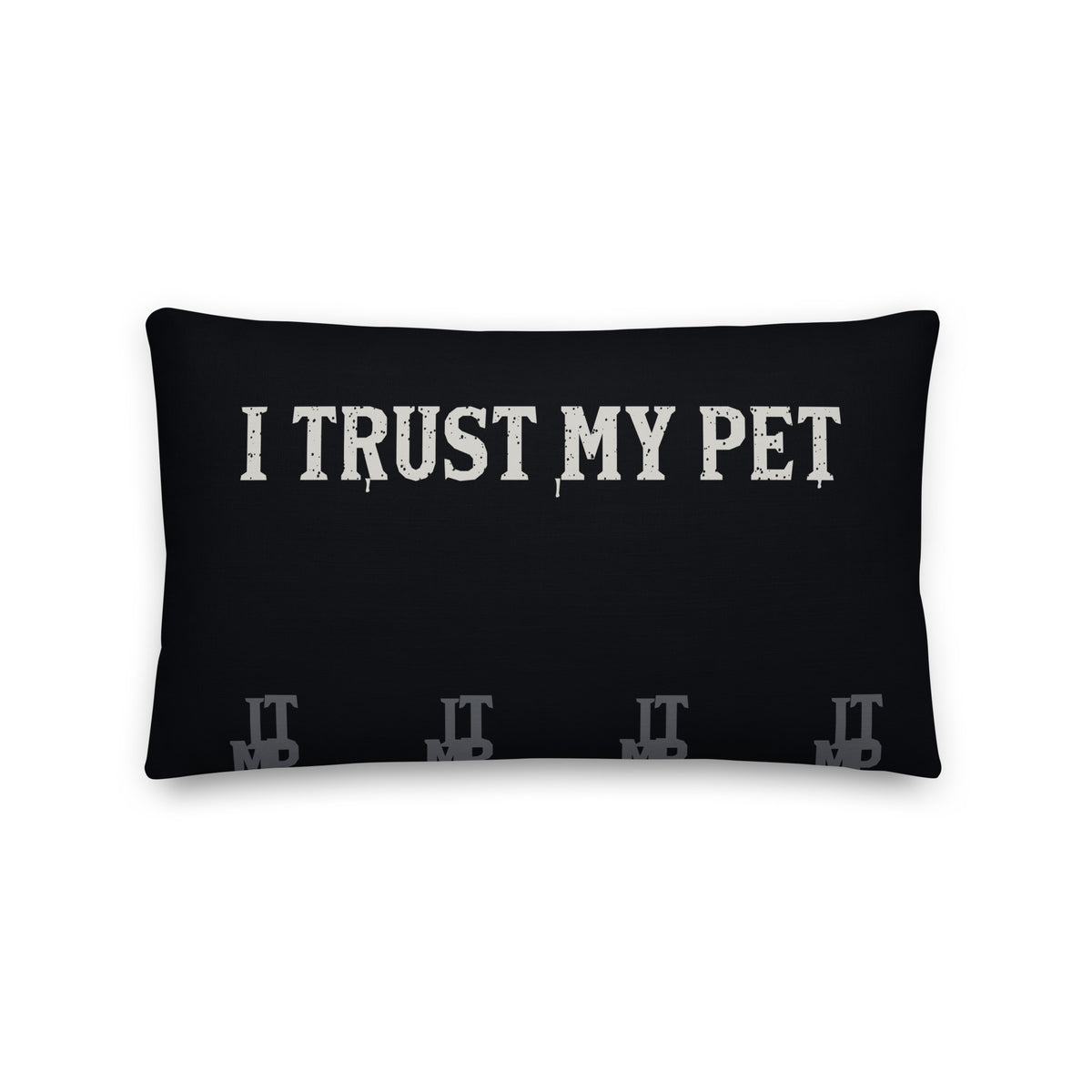 I Trust My Pet™ Preferred Company black monogram throw pillow, 20 by 12 inches, back with distressed brand lettering