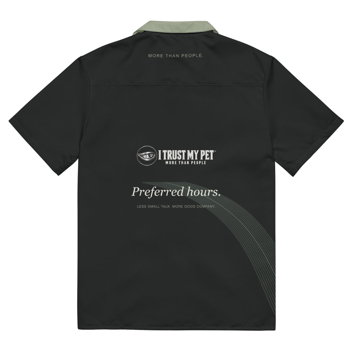 Back of the I Trust My Pet™ Preferred Hours black button shirt with full white logo, Preferred hours message and tonal curved artwork