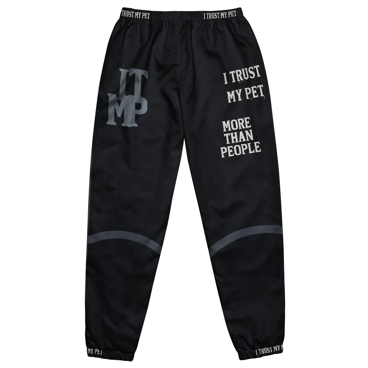 Back of black I Trust My Pet™ Nightwatch track pants with ITMP monogram, I Trust My Pet and stacked More than people lettering