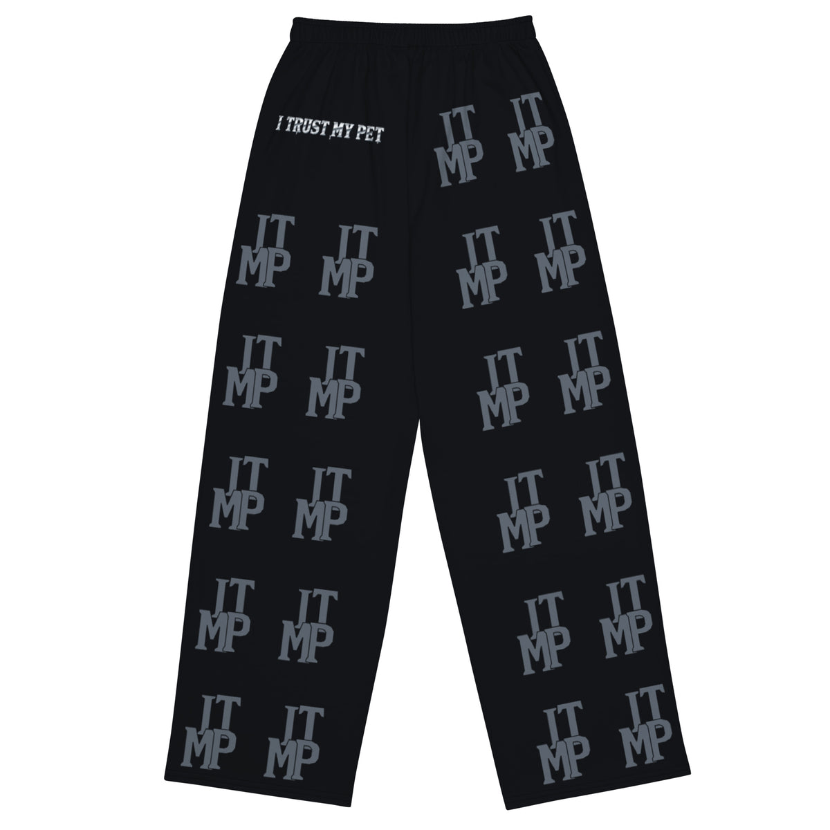 Black I Trust My Pet™ Signature Monogram wide-leg pants, flat back view with complete charcoal ITMP monograms extending to the hems and custom silver-look brand lettering