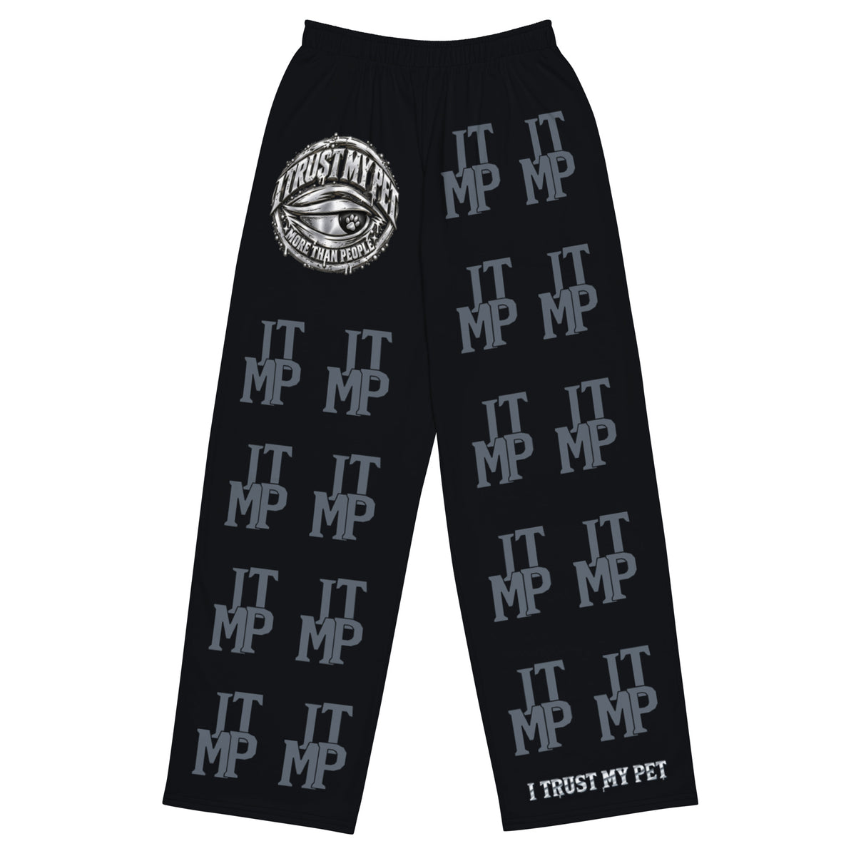 Black I Trust My Pet™ Signature Monogram wide-leg pants, flat front view with the original silver-look eye crest on the right thigh, charcoal ITMP initials and custom brand lettering lowered to the left hem