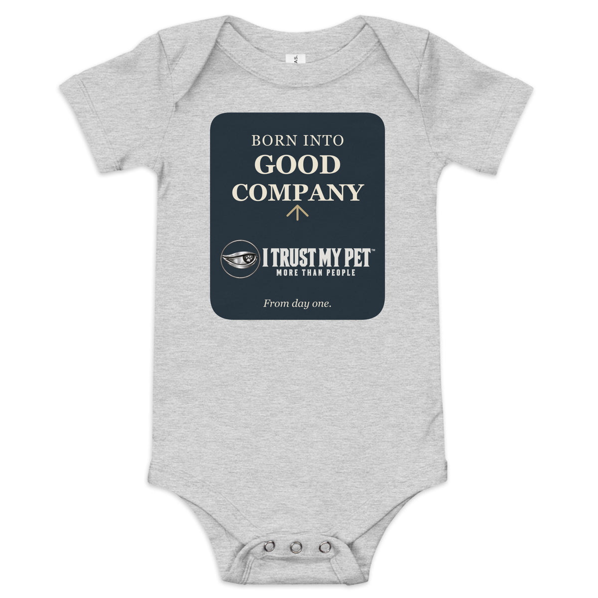 Athletic Heather I Trust My Pet™ baby bodysuit, front with Born into Good Company lettering, the complete signature logo and a rounded cream-and-ink graphic.