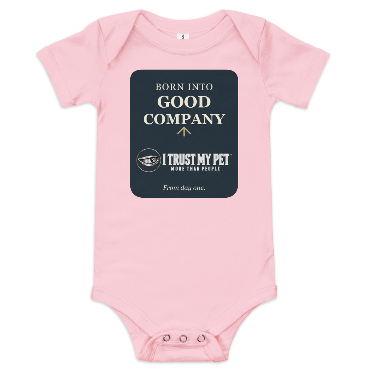 Pink I Trust My Pet™ baby bodysuit, front with Born into Good Company lettering, the complete signature logo and a rounded cream-and-ink graphic.
