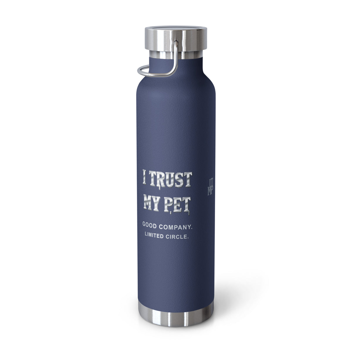 Navy I Trust My Pet™ Silver Signature 22 oz copper vacuum-insulated stainless steel water bottle, right view showing custom metallic brand lettering and GOOD COMPANY. LIMITED CIRCLE. wording, photographed by itself.