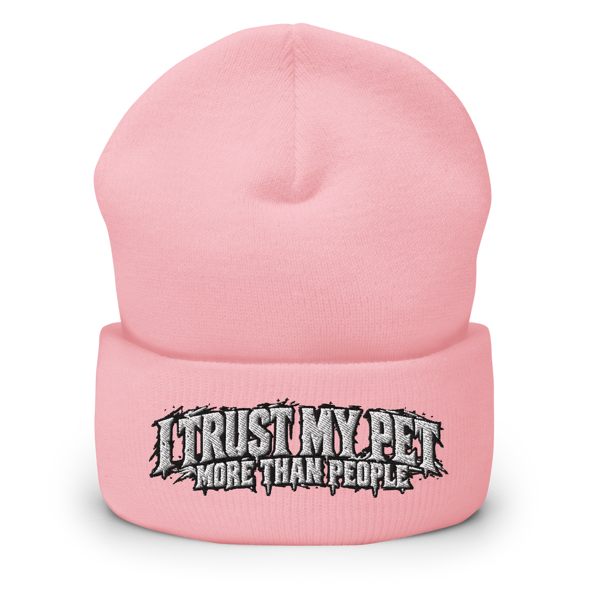 I Trust My Pet™ More Than People Cuffed Beanie in Baby Pink, front view