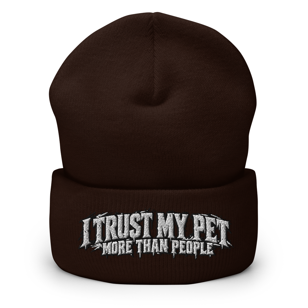 I Trust My Pet™ More Than People Cuffed Beanie in Brown, front view