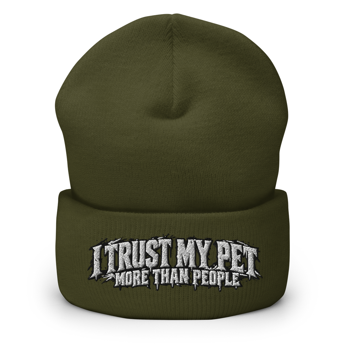 I Trust My Pet™ More Than People Cuffed Beanie in Olive, front view
