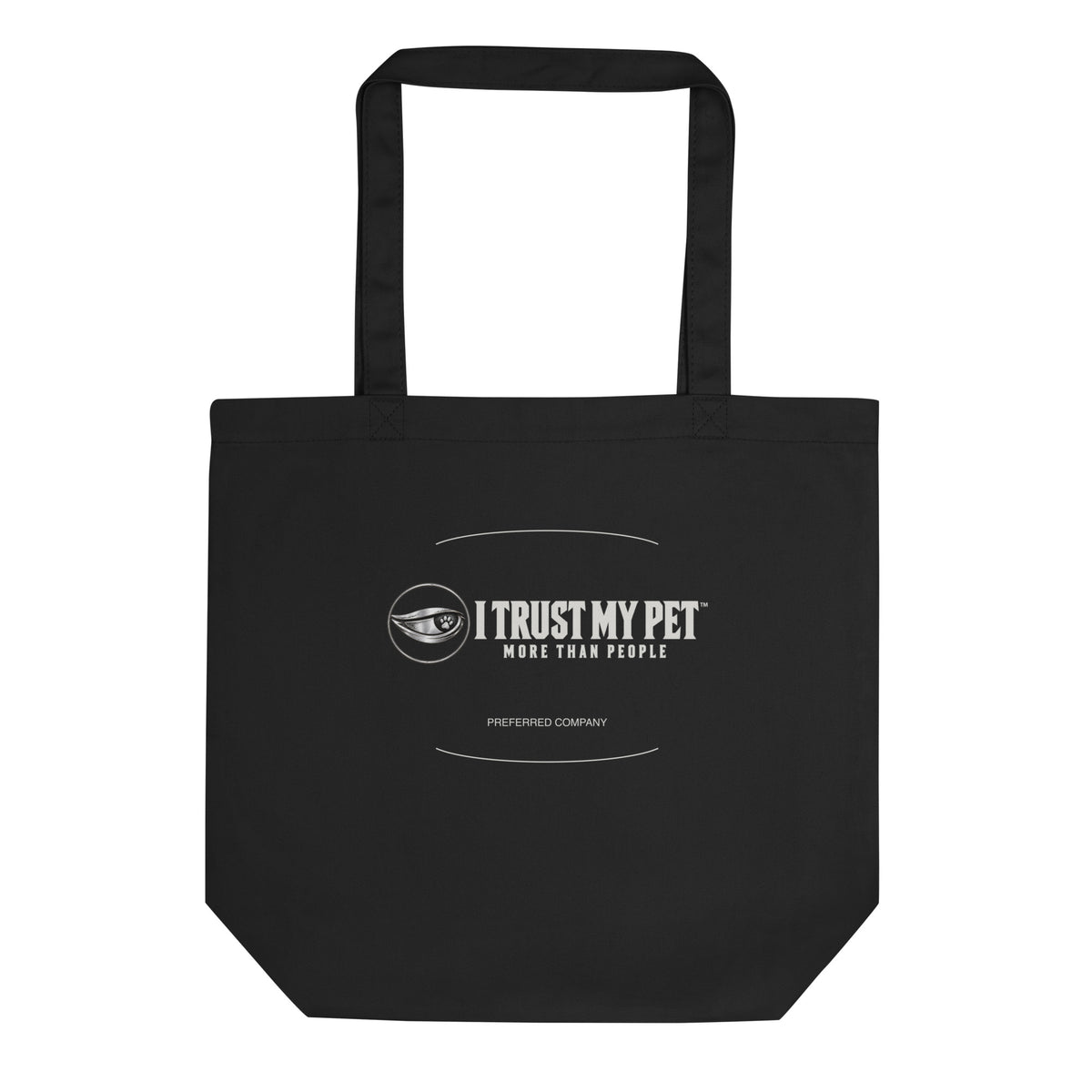 I Trust My Pet™ Preferred Company black organic cotton tote, front with complete signature logo and curved accent