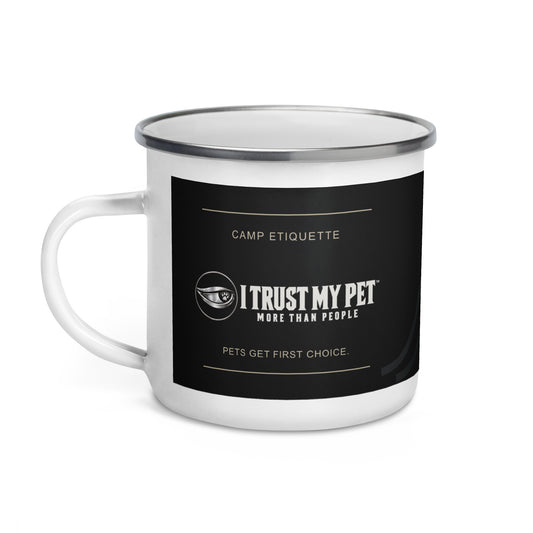 I Trust My Pet™ Camp Etiquette 12 oz enamel mug with the full light logo on a black wrap, white handle and silver rim.