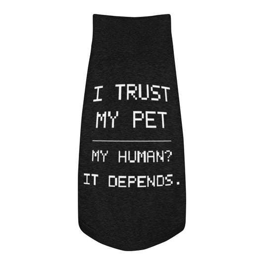 Black I Trust My Pet™ Bold Trust knit dog sweater, size M, laid flat with cream I TRUST MY PET and MY HUMAN? IT DEPENDS. lettering.