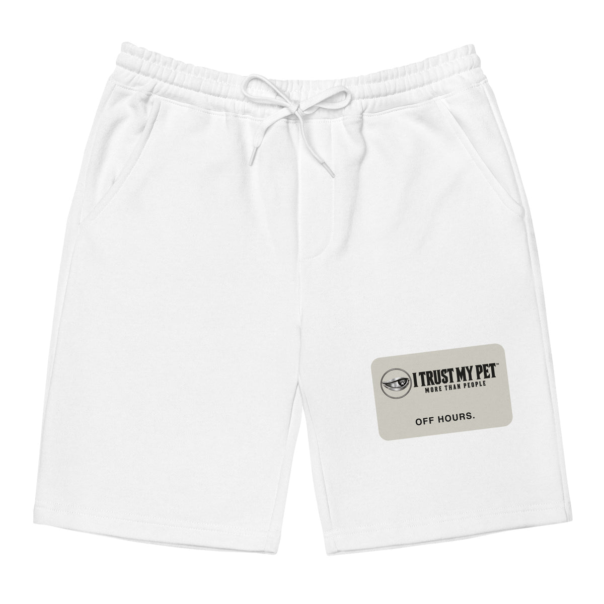 White Off Hours men’s fleece shorts, front with the complete I Trust My Pet™ logo and Off Hours stone-colored printed panel, flat garment-only view.