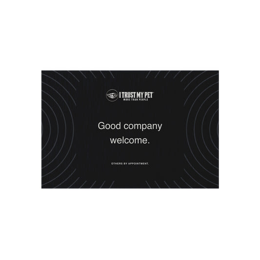 Selective Welcome black outdoor rug by I Trust My Pet™, showing the full logo, Good company welcome lettering, Others by appointment caption and charcoal curved accents