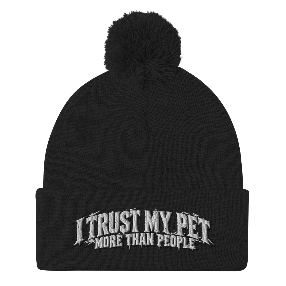 I Trust My Pet™ More Than People Pom-Pom Beanie in Black, front view