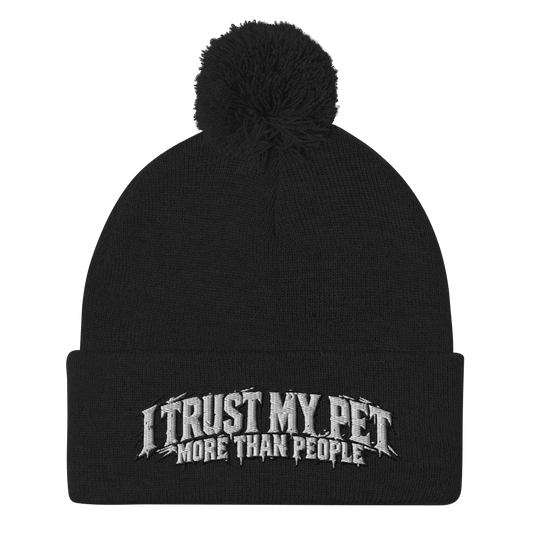I Trust My Pet™ More Than People Pom-Pom Beanie in Black, front view