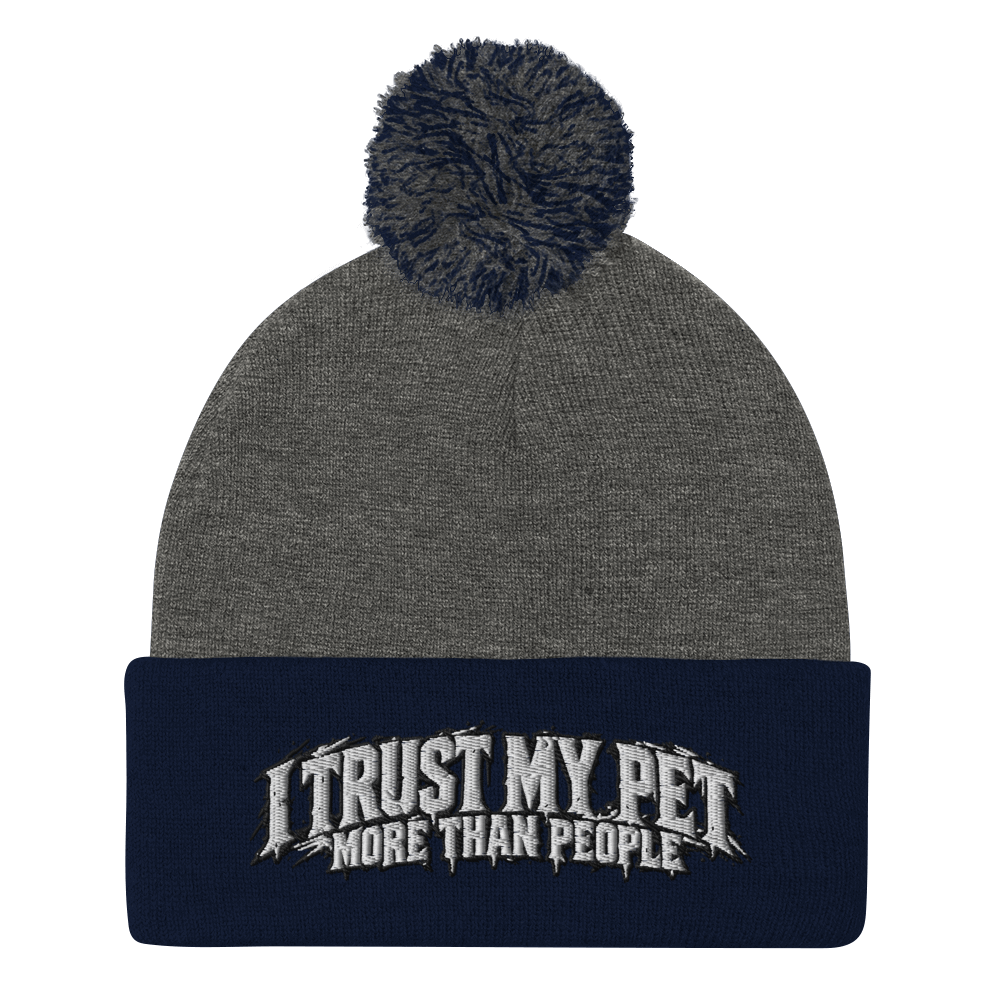 I Trust My Pet™ More Than People Pom-Pom Beanie in Dark Heather, front view