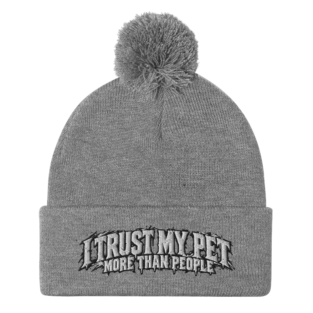 I Trust My Pet™ More Than People Pom-Pom Beanie in Heather Grey, front view
