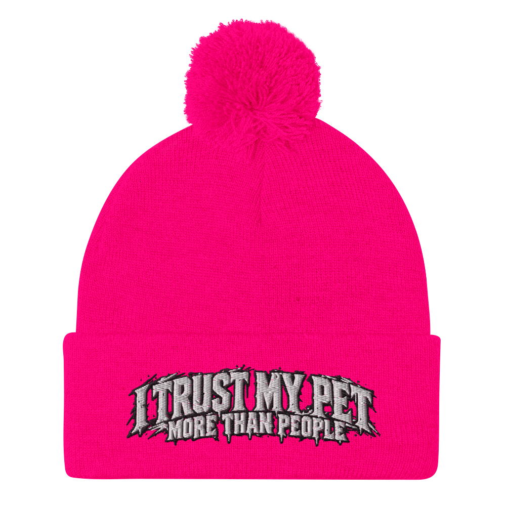I Trust My Pet™ More Than People Pom-Pom Beanie in Pink, front view