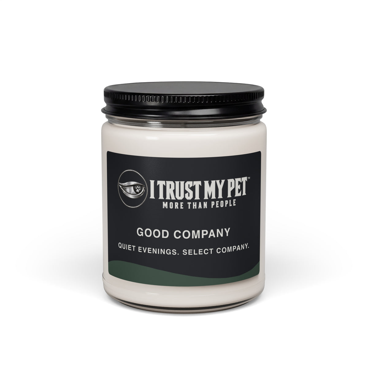 Good Company 9 oz soy candle, Coconut Cream and Cardamom option, with I Trust My Pet™ black logo label, black lid and clear glass jar