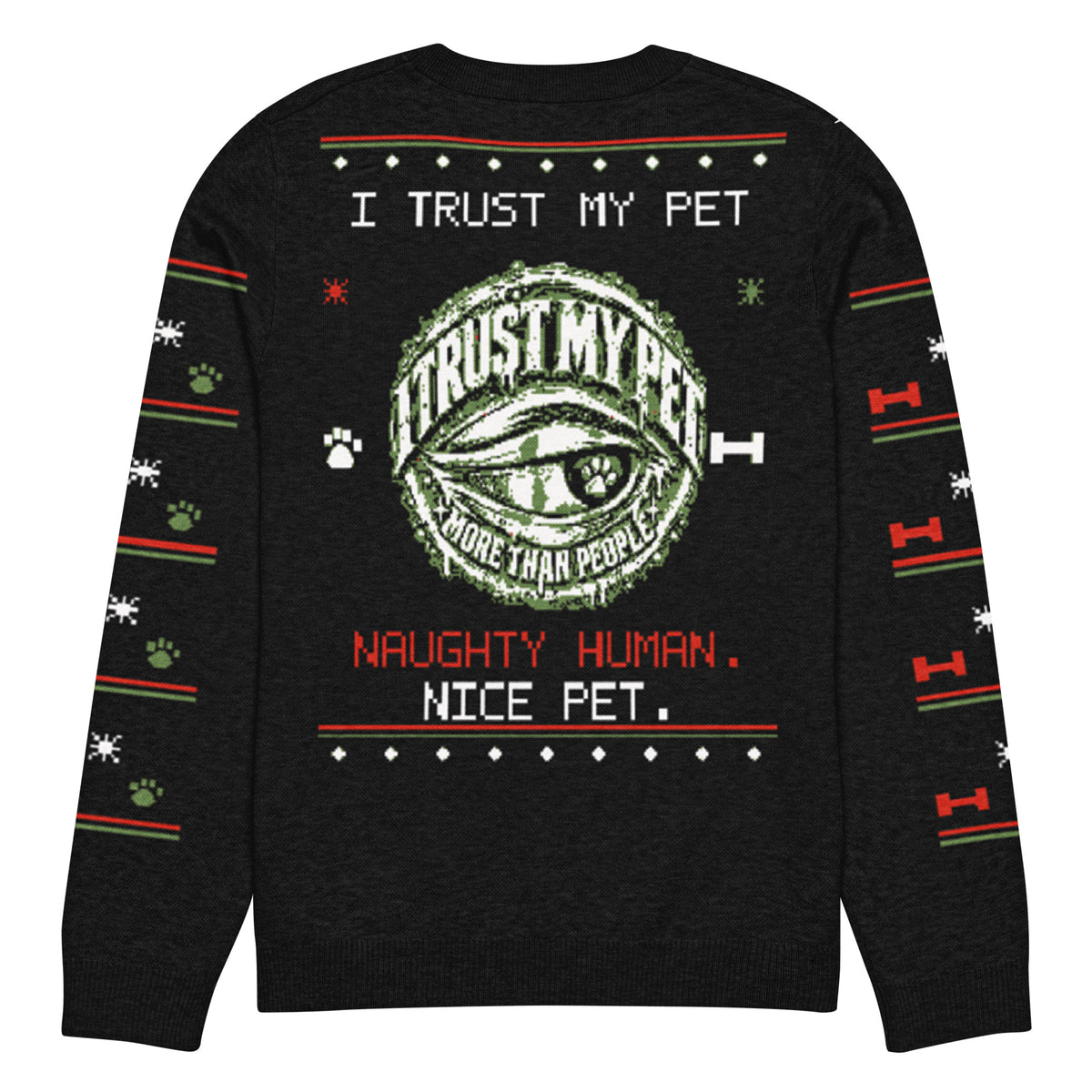 Back of the black I Trust My Pet™ Nice List Christmas knit sweater, size 3XS, laid flat with the original side-eye emblem, NAUGHTY HUMAN. NICE PET. wording, and patterned sleeves.