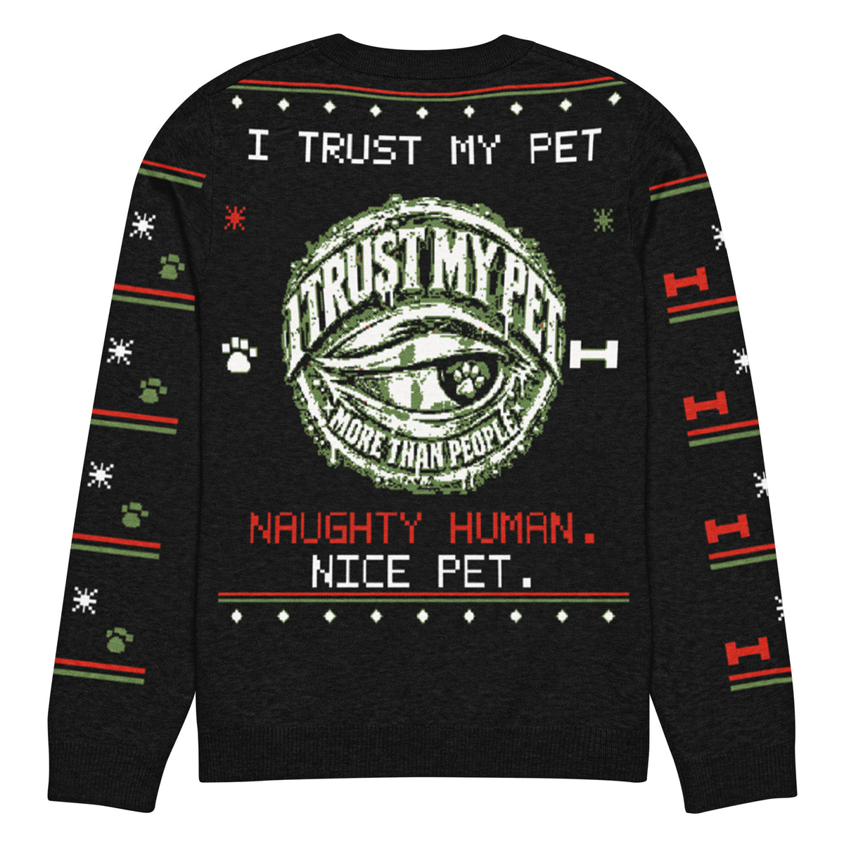 Back of the black I Trust My Pet™ Nice List Christmas knit sweater, size XS, laid flat with the original side-eye emblem, NAUGHTY HUMAN. NICE PET. wording, and patterned sleeves.