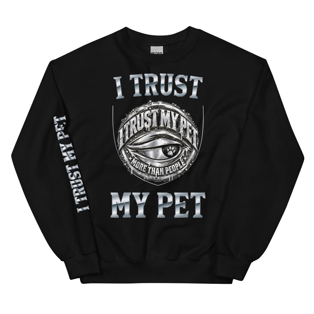 I Trust My Pet™ Chrome Crest crewneck sweatshirt in black, front view with original silver-look logo and custom chrome lettering