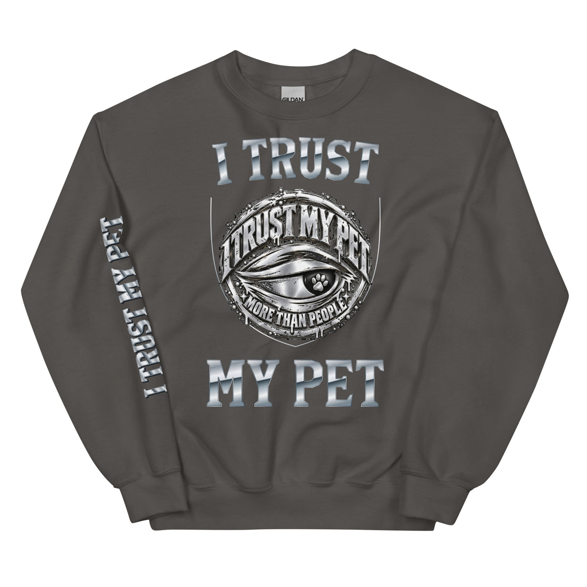 I Trust My Pet™ Chrome Crest crewneck sweatshirt in charcoal, front view with original silver-look logo and custom chrome lettering