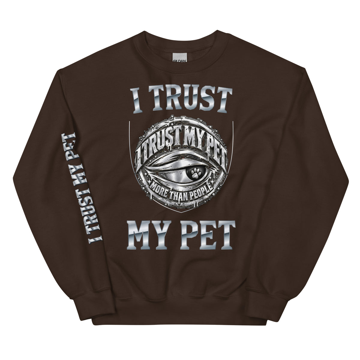 I Trust My Pet™ Chrome Crest crewneck sweatshirt in dark chocolate, front view with original silver-look logo and custom chrome lettering