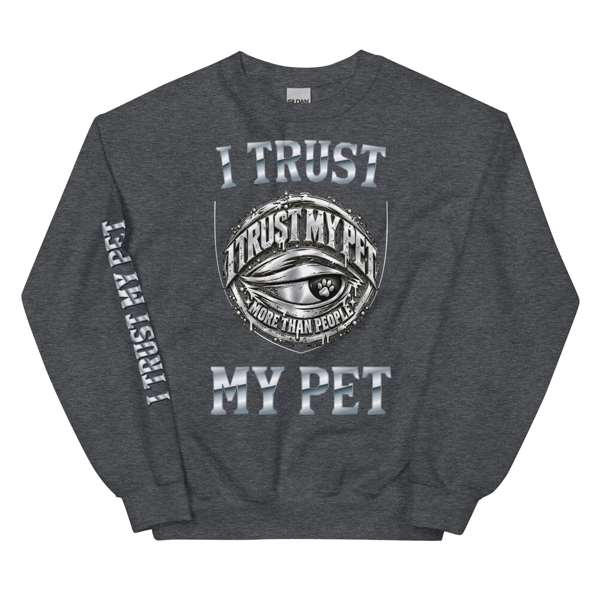 I Trust My Pet™ Chrome Crest crewneck sweatshirt in dark heather, front view with original silver-look logo and custom chrome lettering