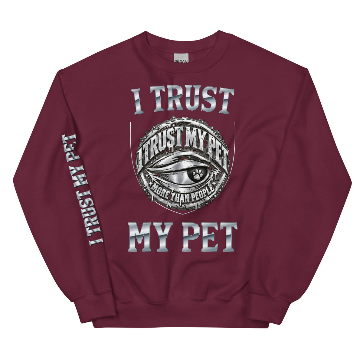 I Trust My Pet™ Chrome Crest crewneck sweatshirt in maroon, front view with original silver-look logo and custom chrome lettering