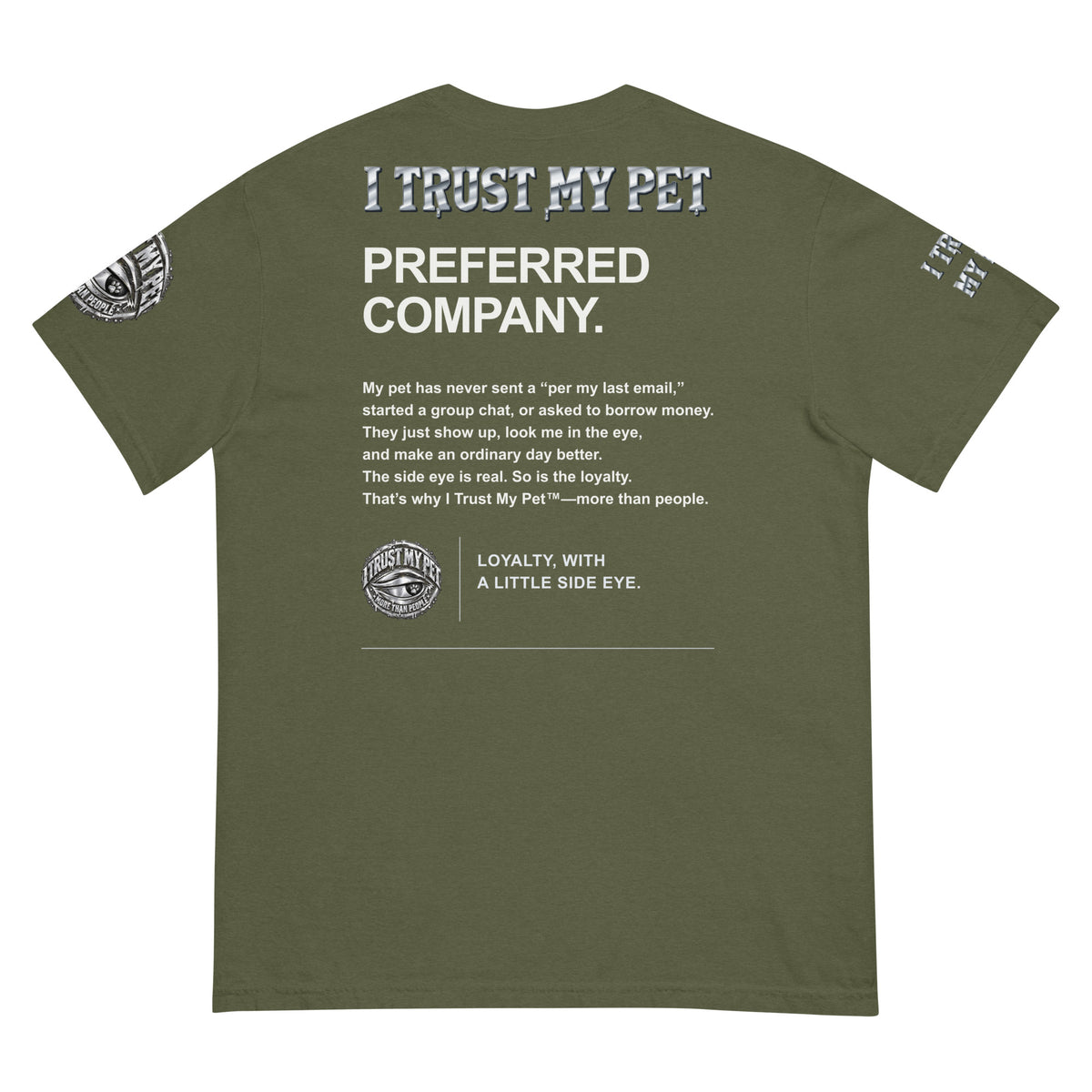 I Trust My Pet™ Preferred Company Garment-Dyed T-Shirt in Hemp, back view