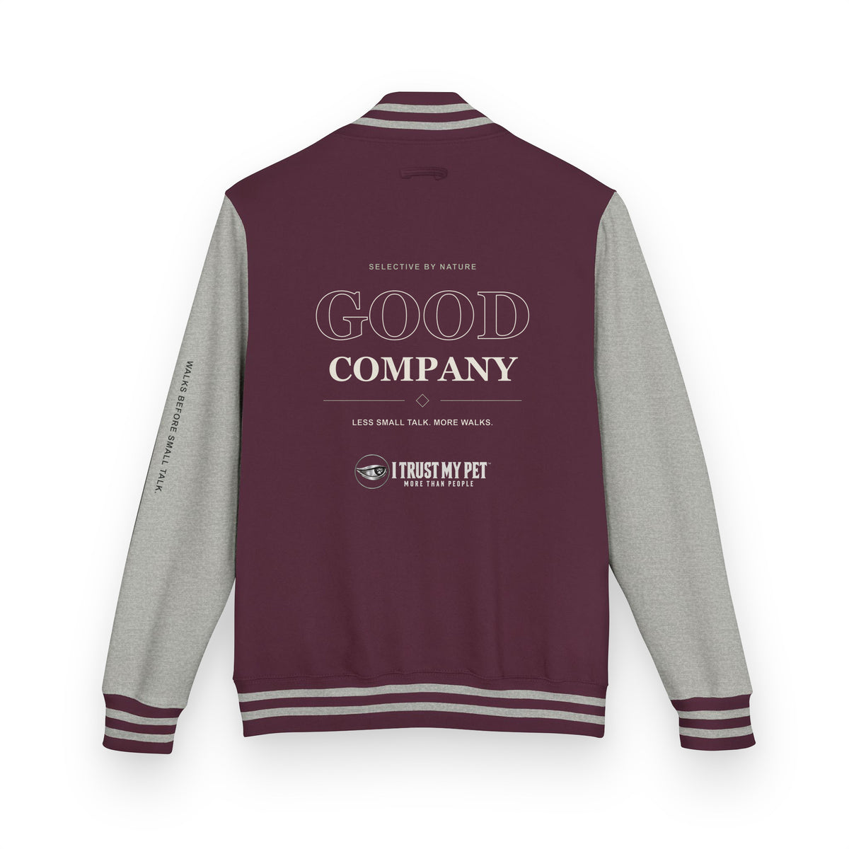 I Trust My Pet™ Good Company Club varsity jacket in Burgundy/Heather Grey, back view with GOOD COMPANY lettering and the full brand logo