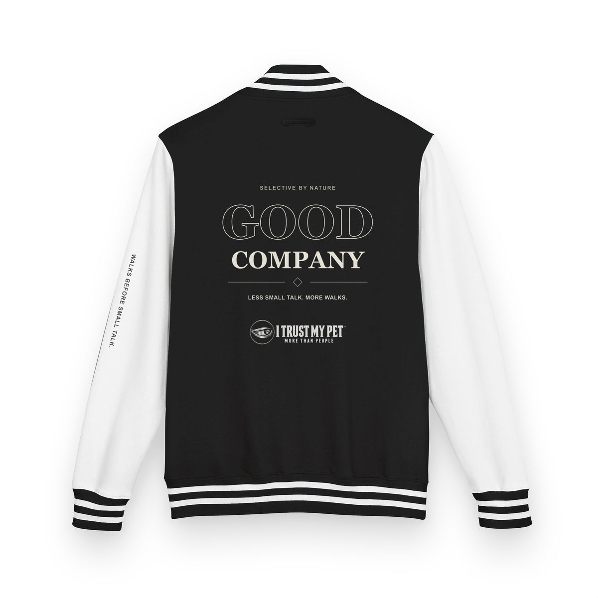 I Trust My Pet™ Good Company Club varsity jacket in Jet Black/Arctic White, back view with GOOD COMPANY lettering and the full brand logo