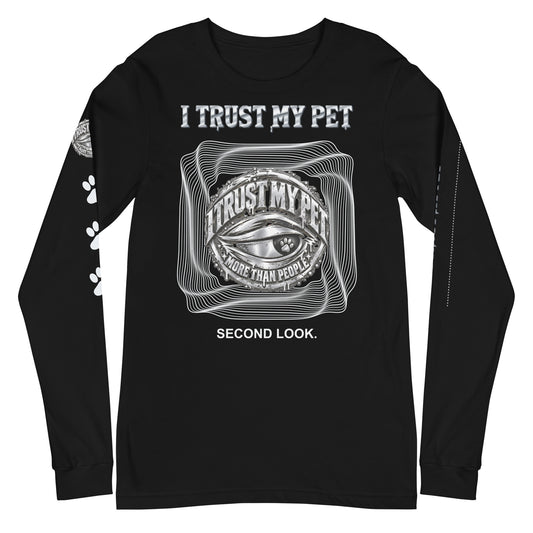 I Trust My Pet™ Second Look Long-Sleeve T-Shirt in Black, front view