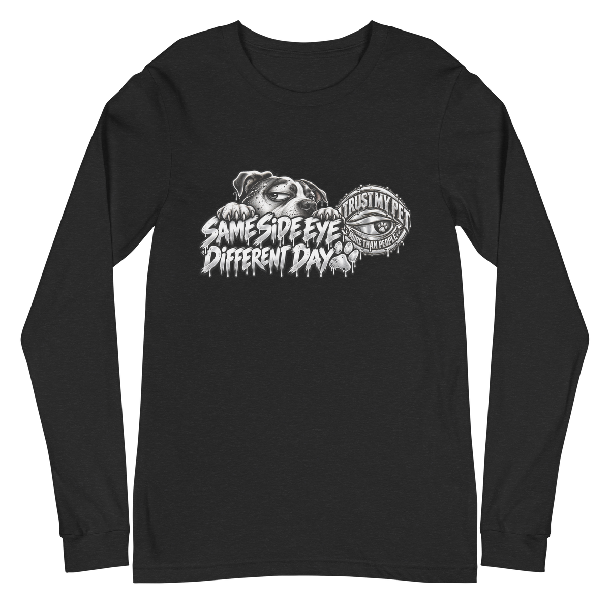 I Trust My Pet™ Same Side Eye, Different Day Long-Sleeve T-Shirt in Black Heather, front view