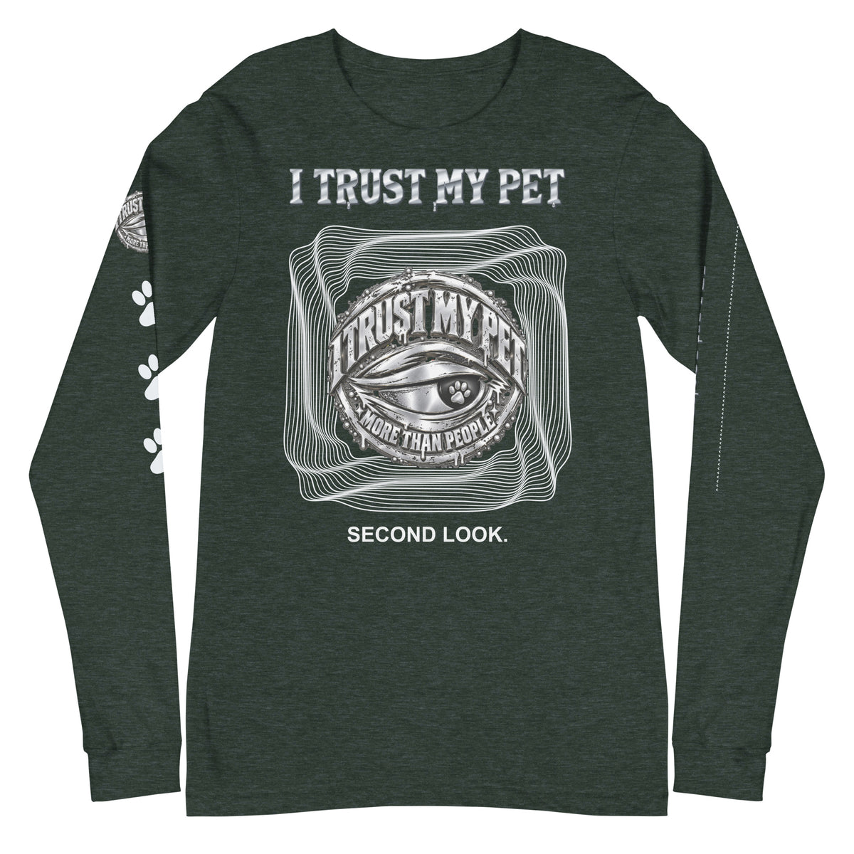 I Trust My Pet™ Second Look Long-Sleeve T-Shirt in Heather Forest, front view