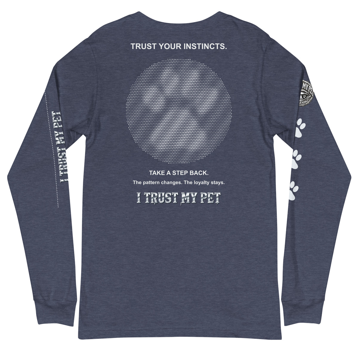 I Trust My Pet™ Second Look Long-Sleeve T-Shirt in Heather Navy, back view