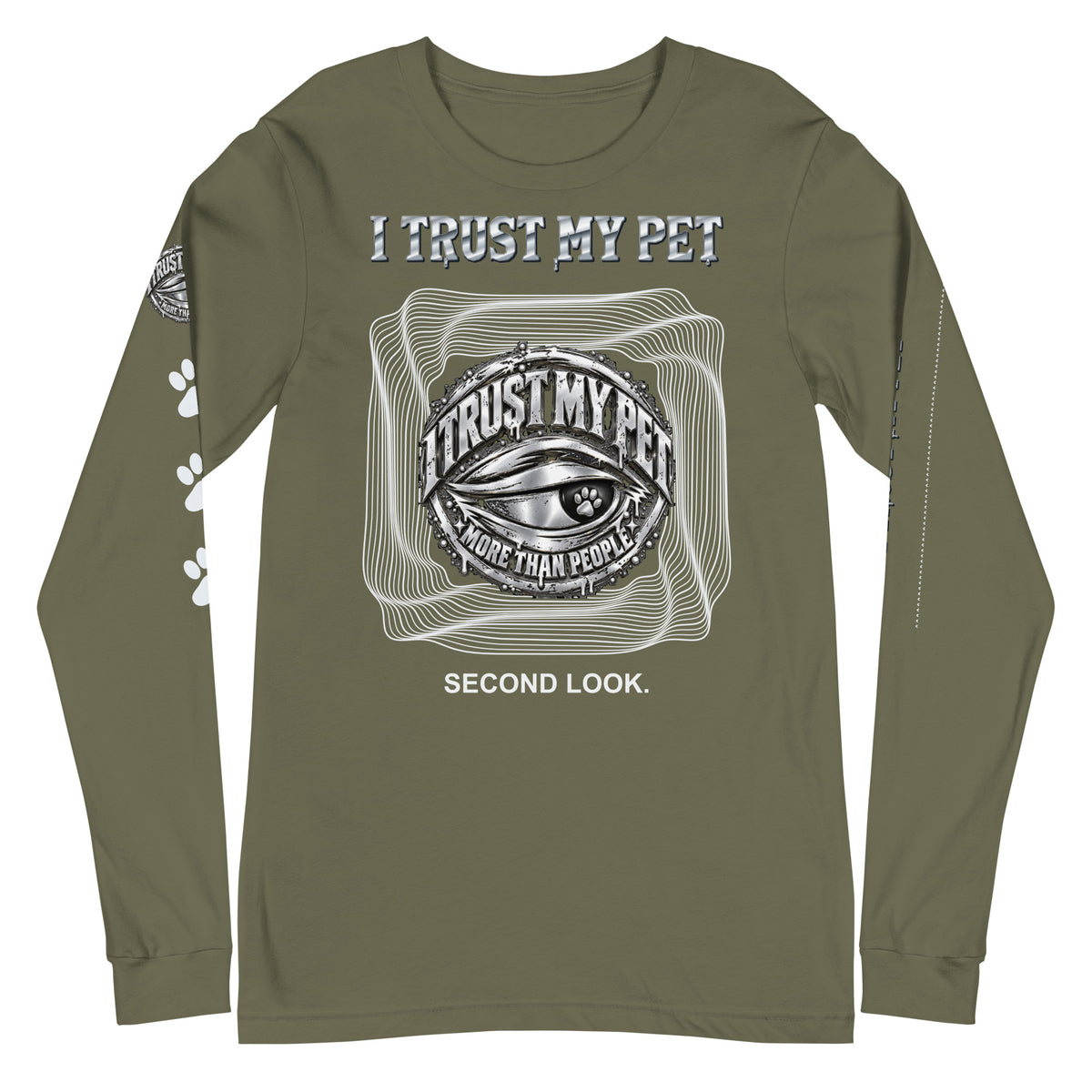 I Trust My Pet™ Second Look Long-Sleeve T-Shirt in Military Green, front view