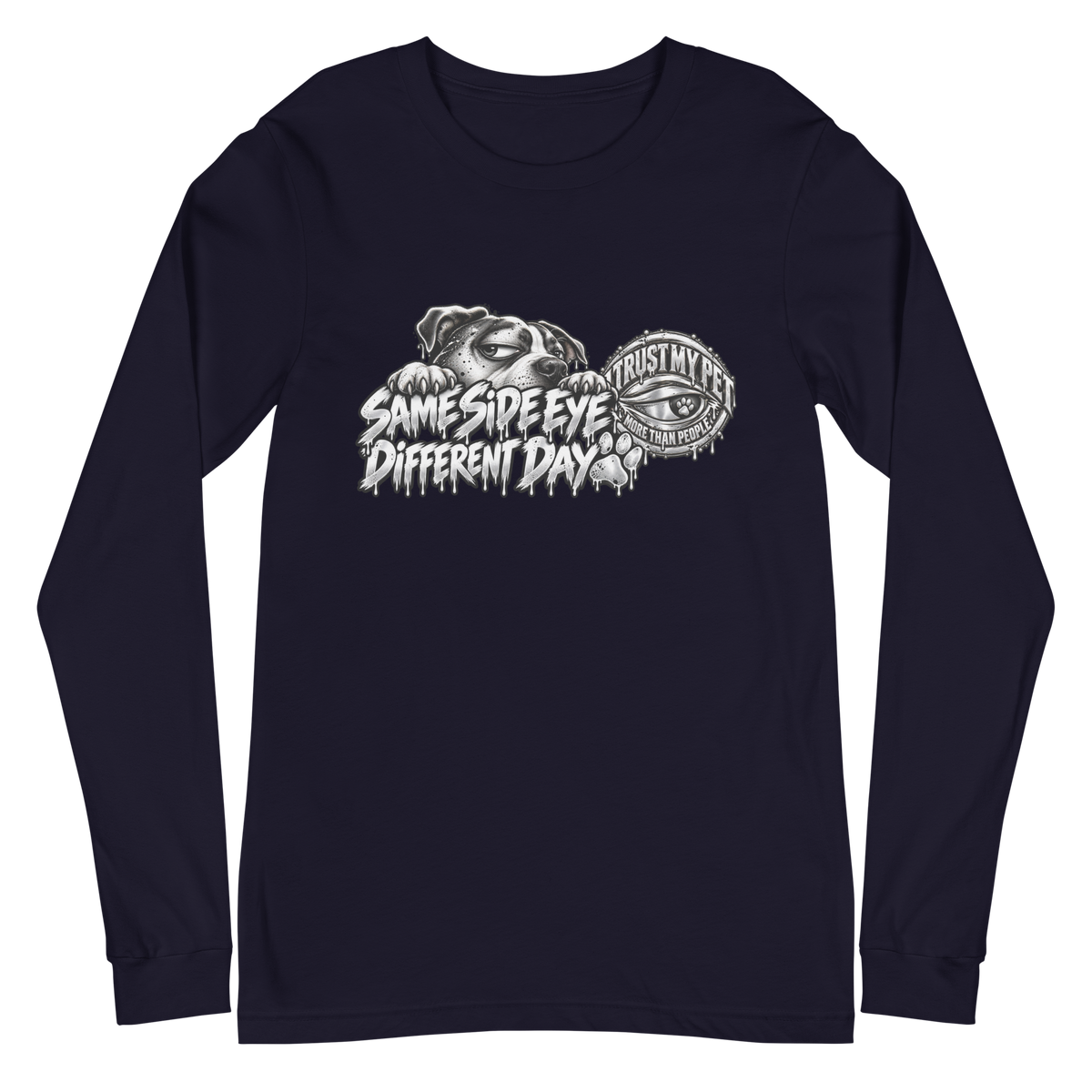 I Trust My Pet™ Same Side Eye, Different Day Long-Sleeve T-Shirt in Navy, front view