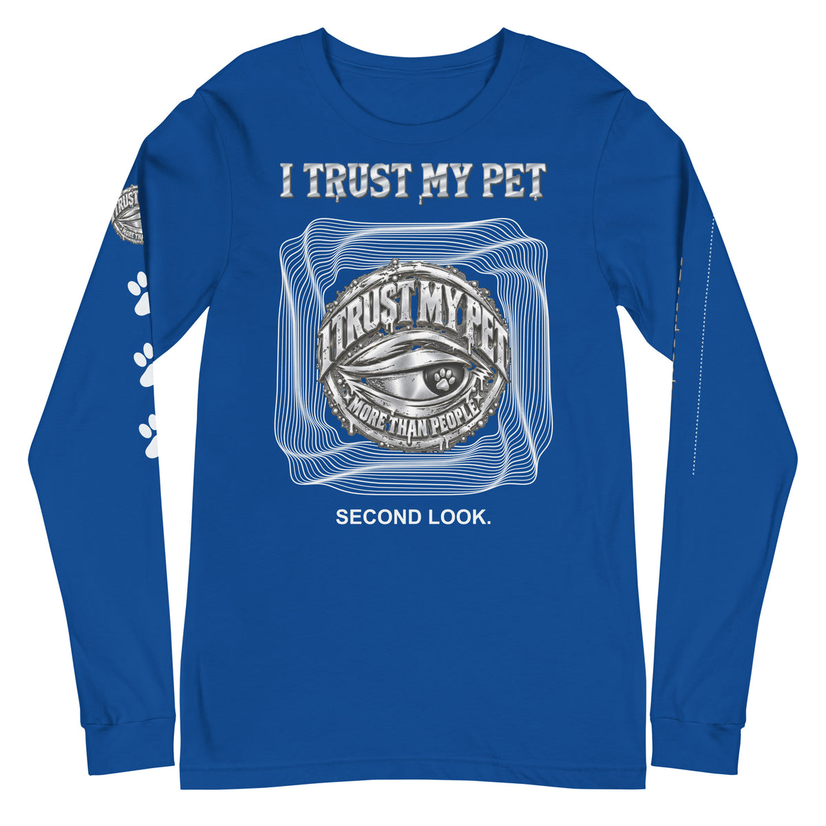 I Trust My Pet™ Second Look Long-Sleeve T-Shirt in True Royal, front view