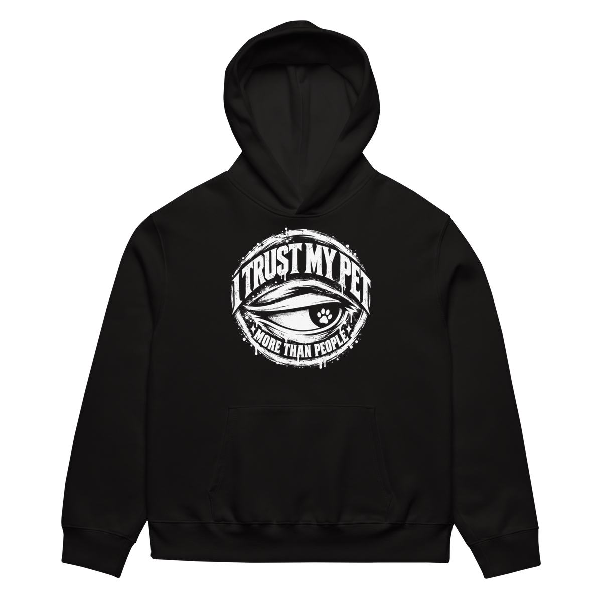I Trust My Pet™ More Than People Oversized Heavyweight Hoodie in Black, front view