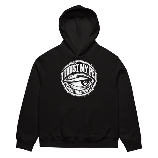 I Trust My Pet™ More Than People Oversized Heavyweight Hoodie in Black, front view