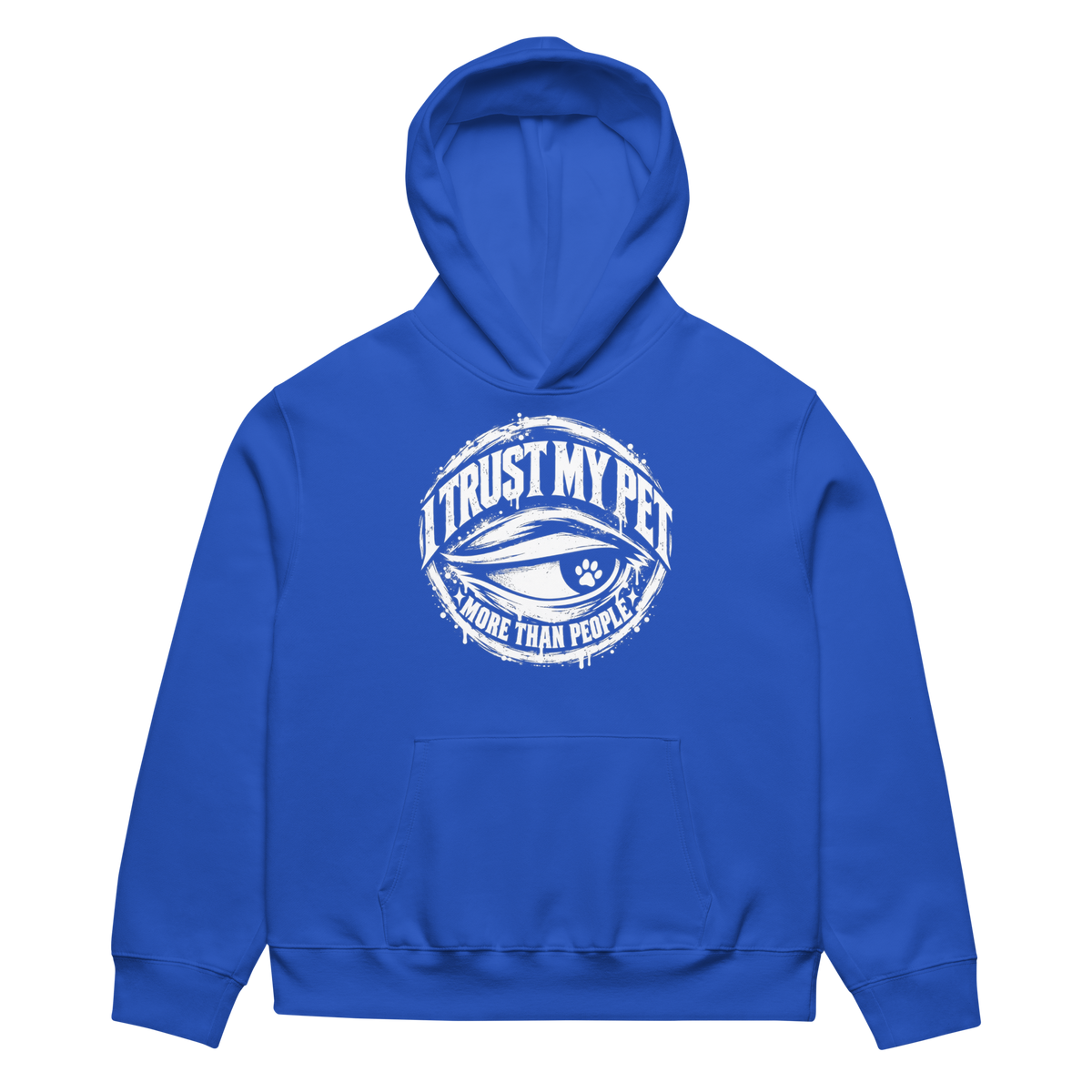 I Trust My Pet™ More Than People Oversized Heavyweight Hoodie in True Royal, front view