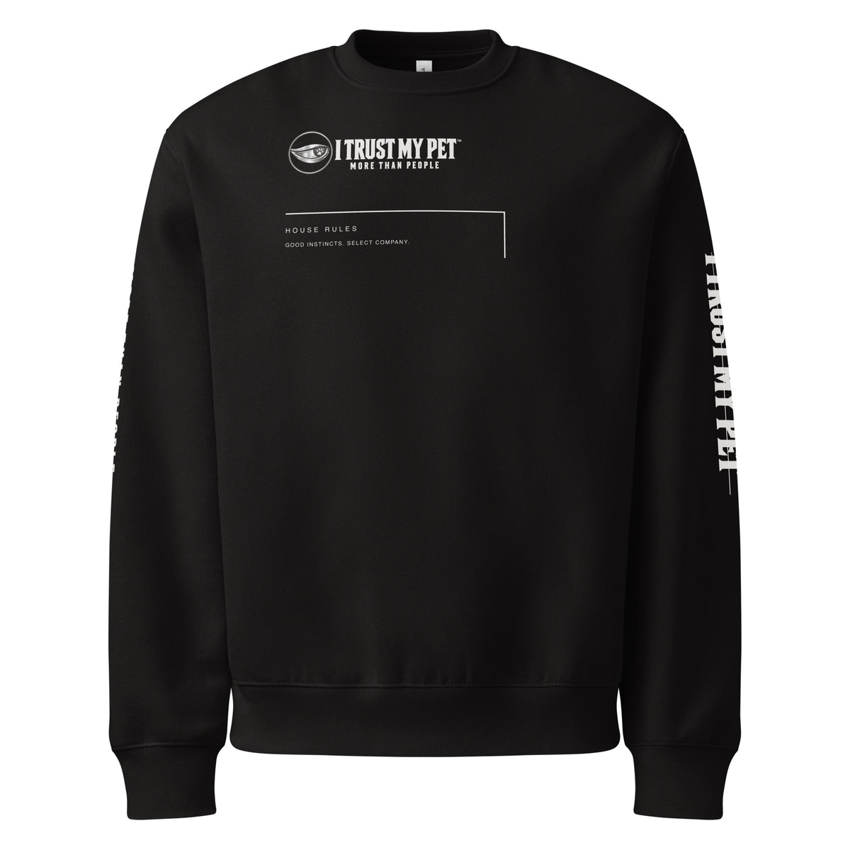 I Trust My Pet™ House Rules oversized heavyweight crewneck in black, front signature and architectural line graphic.