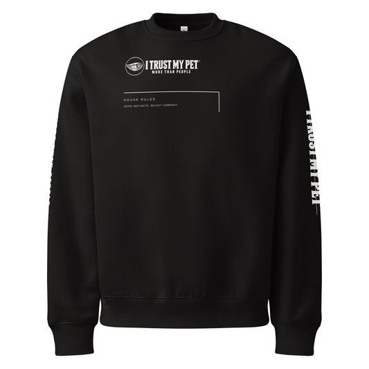 I Trust My Pet™ House Rules oversized heavyweight crewneck in black, front signature and architectural line graphic.