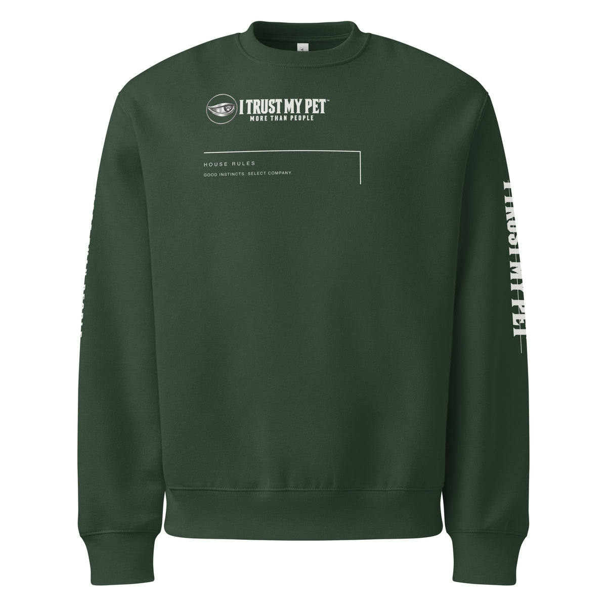 I Trust My Pet™ House Rules oversized heavyweight crewneck in forest, front signature and architectural line graphic.