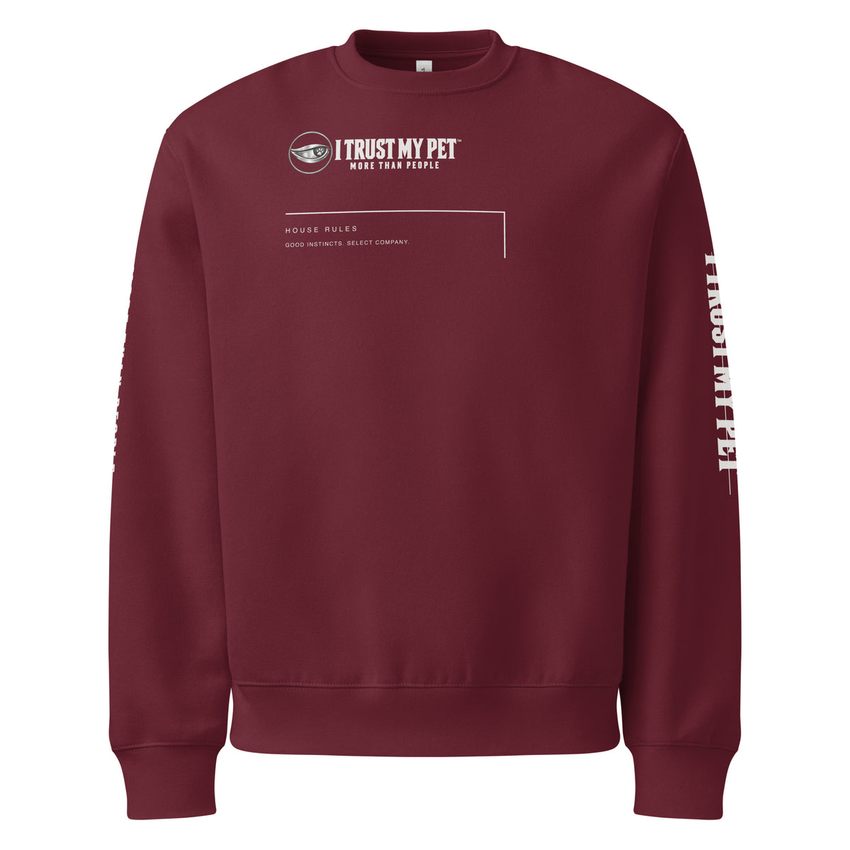 I Trust My Pet™ House Rules oversized heavyweight crewneck in maroon, front signature and architectural line graphic.